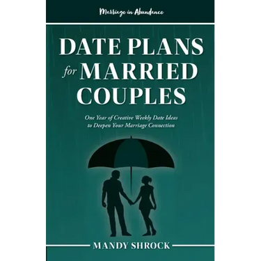 Marriage In Abundance's Date Plans for Married Couples