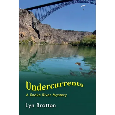 Undercurrents: A Snake River Mystery