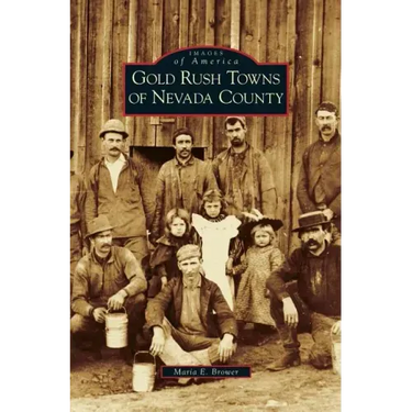 Gold Rush Towns of Nevada County