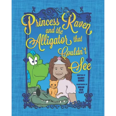Princess Raven and the Alligator that Couldn't See