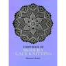 First Book of Modern Lace Knitting: By Means of Natural Selection