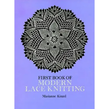 First Book of Modern Lace Knitting: By Means of Natural Selection