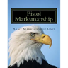 Pistol Marksmanship: OFFICIAL Guide U.S. Army Marksmanship Unit