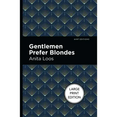 Gentlemen Prefer Blondes: Large Print Edition