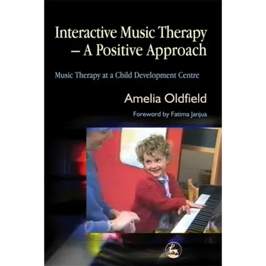 Interactive Music Therapy - A Positive Approach: Music Therapy at a Child Development Centre