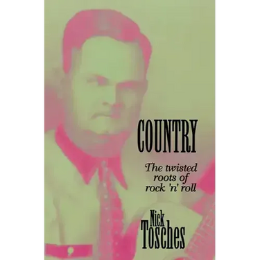 Country: The Twisted Roots of Rock 'n' Roll