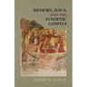 Memory, Jesus, and the Synoptic Gospels