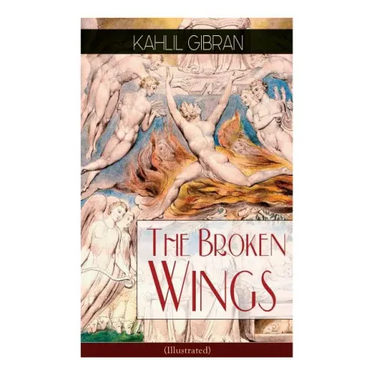 The Broken Wings (Illustrated): Poetic Romance Novel