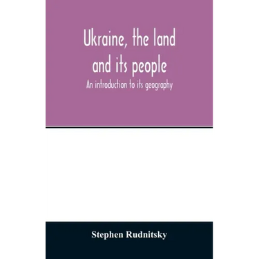 Ukraine, the land and its people; an introduction to its geography