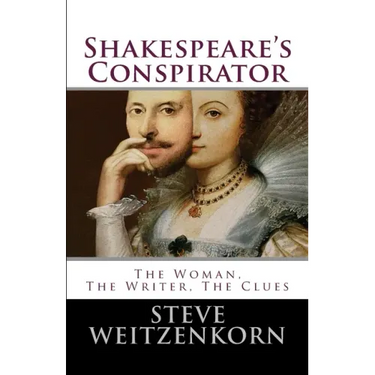 Shakespeare's Conspirator: The Woman, The Writer, The Clues