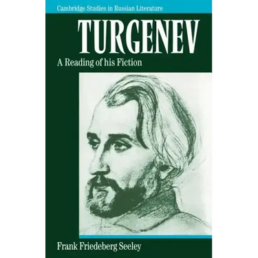 Turgenev: A Reading of His Fiction