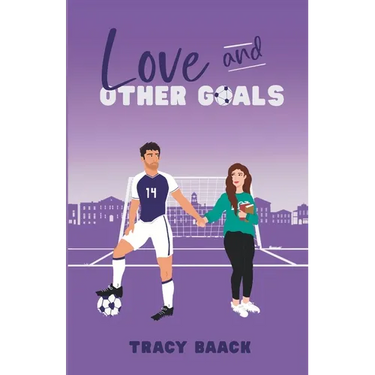 Love and Other Goals: A College Soccer Romance Novel