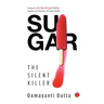 SUGAR The Silent Killer