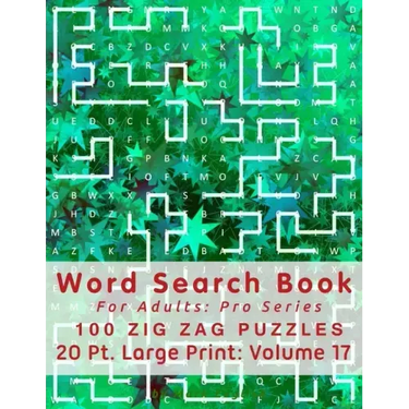 Word Search Book For Adults: Pro Series, 100 Zig Zag Puzzles, 20 Pt. Large Print, Vol. 17