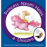 Princess Naomi Helps a Unicorn: A Dance-It-Out Creative Movement Story for Young Movers