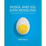 NoSQL and SQL Data Modeling: Bringing Together Data, Semantics, and Software