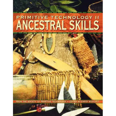 Primitive Technology II - Ancestral Skills