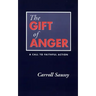 The Gift of Anger: A Call to Faithful Action