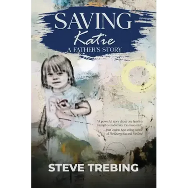 Saving Katie: A Father's Story
