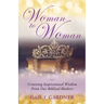 Woman to Woman: Crowning Inspirational Wisdom From Our Biblical Mothers