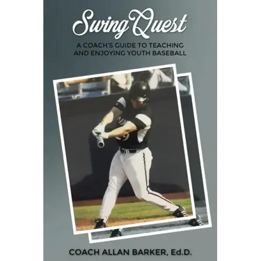SwingQuest: A Coach's Guide to Teaching and Enjoying Youth Baseball