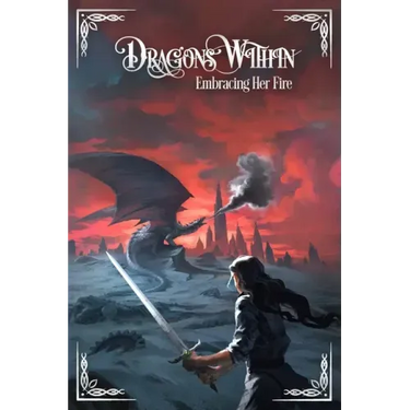 Dragons Within: Embracing Her Fire