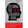 Decoding the New Consumer Mind