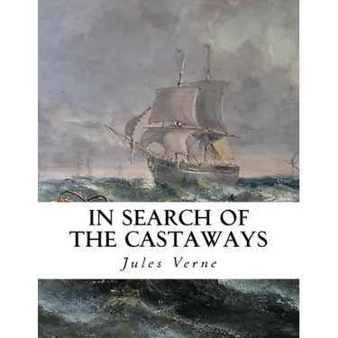 In Search of the Castaways: The Children of Captain Grant