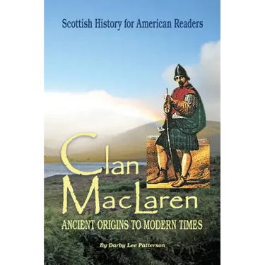 Clan MacLaren: Scottish history for the American Reader