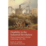Disability in the Industrial Revolution: Physical Impairment in British Coalmining, 1780-1880