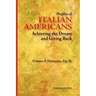 Profiles of Italian Americans: Achieving the Dream and Giving Back