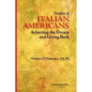 Profiles of Italian Americans: Achieving the Dream and Giving Back
