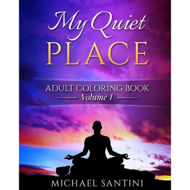 My Quiet Place Adult Coloring Book
