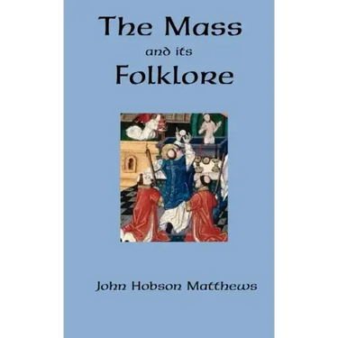 The Mass and its Folklore