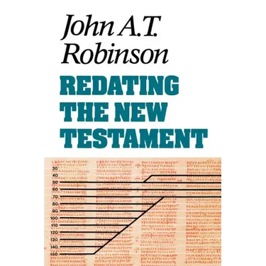 Redating the New Testament