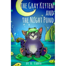 Children's books THE GRAY KITTEN AND THE NIGHT POND children's books ages 1-3 cat books for kids book for kids kids books childrens books: The story i