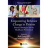 Empowering Behavior Change in Patients: Practical Strategies for the Healthcare Professional