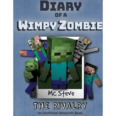 Diary of a Minecraft Wimpy Zombie Book 2: The Rivalry (Unofficial Minecraft Series)