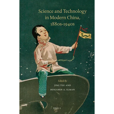 Science and Technology in Modern China, 1880s-1940s
