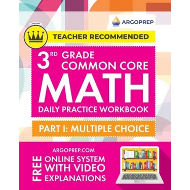 3rd Grade Common Core Math: Daily Practice Workbook - Part I: Multiple Choice 1000+ Practice Questions and Video Explanations Argo Brothers