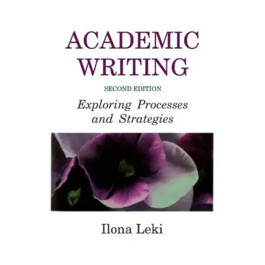 Academic Writing: Exploring Processes and Strategies