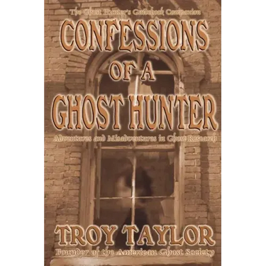 Confessions of a Ghost Hunter