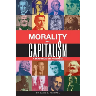 Morality and Capitalism: A Dialogue on Freedom
