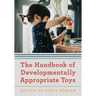 The Handbook of Developmentally Appropriate Toys