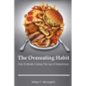 The Overeating Habit: How to Break It Using The Law of Detachment