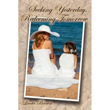 Seeking Yesterday, Redeeming Tomorrow