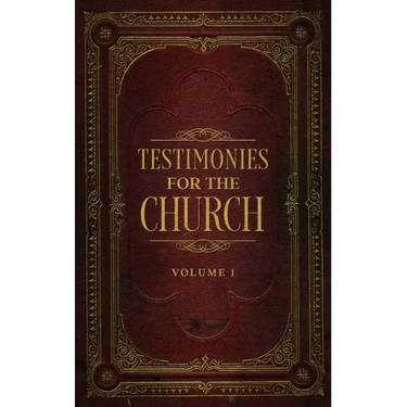 Testimonies for the Church Volume 1