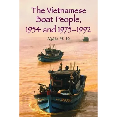 The Vietnamese Boat People, 1954 and 1975-1992