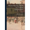 An Introduction to Greek Epigraphy; Volume 1
