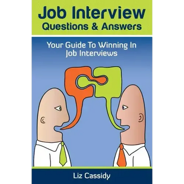 Job Interview Questions & Answers: Your Guide to Winning in Job Interviews